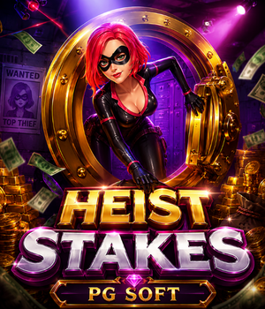 Heist  Stakes